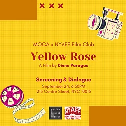 MOCA x NYAFF Film Club: Yellow Rose