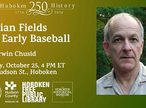 Elysian Fields and Early Baseball with Irwin Chusid