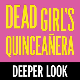 Deeper Look: Dead Girl’s Quinceañera