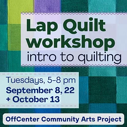 Lap Quilt Workshop Series