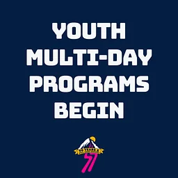 Youth Multi Day Programs Begin