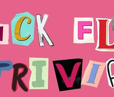 FREE Trivia: Chick Flicks