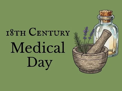 18th Century Medical Day
