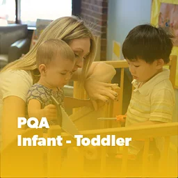Program Quality Assessment (PQA) Infant-Toddler – Online