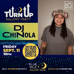 DJ ChiNola (Balcony Room) • FRI SEPT. 11 • @10PM