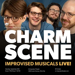 Charm Scene: Improvised Musicals - LIVE!