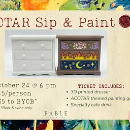 ACOTAR Sip & Paint