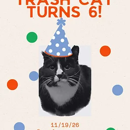 Trash Cat’s Birthday Party *no cover* [Small Room-Downstairs]