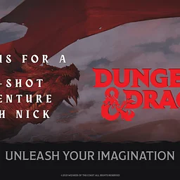 D&D One-Shot adventure with Nic (10+)