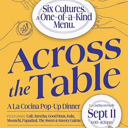 Across the Table - La Cocina Pop-Up Dinner