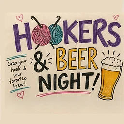 🧶🍻 Hookers & Beer Night 🍻🧶