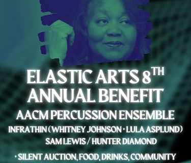 Elastic Arts 8th Annual Benefit