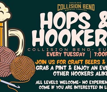 Hops & Hookers (A Crochet Community) at Collision Bend Euclid