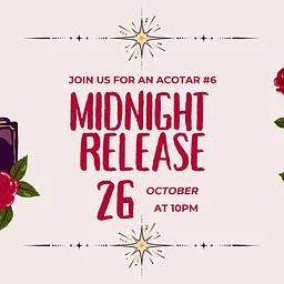 ACOTAR #6 Midnight Release Party