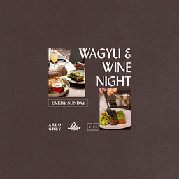 Wagyu and Wine at Arlo Grey