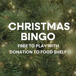 Christmas Bingo in partnership with Gather & Grow Foodshelf