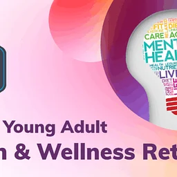 Youth & Young Adult Health & Wellness Retreat