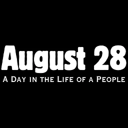 August 28: A Day in the Life of a People