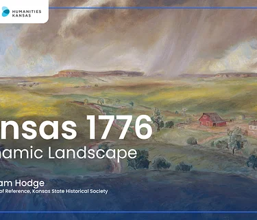 Kansas 1776: A Dynamic Landscape