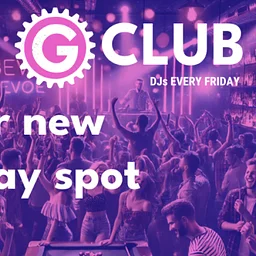 G-Club Fridays & Weekend DJs