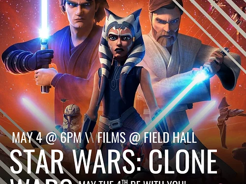 Films @ Field Hall: Star Wars: Clone Wars