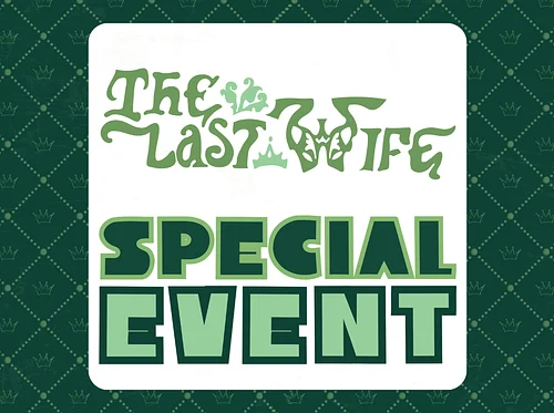 The Last Wife - Cocktail Hour + PYP