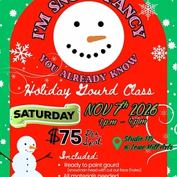 I’m Snow Fancy, You Already Know Holiday Gourd Decor Class