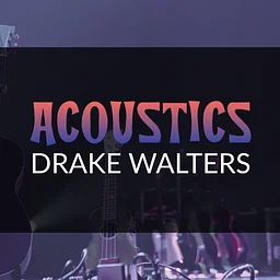 SATURDAY NIGHT ACOUSTICS WITH DRAKE WALTERS