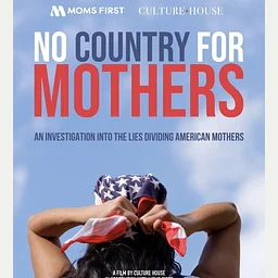 No Country For Mothers — Film & Discussion (In-Person)