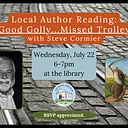 Local Author Reading: “Good Golly...Missed Trolley” with Steve Cormier