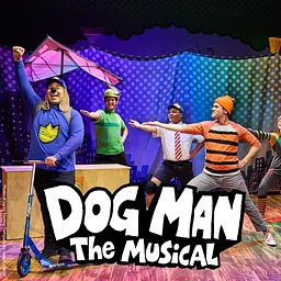 Dog Man: The Musical®