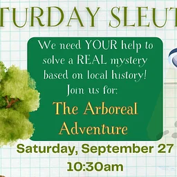 Saturday Sleuths: The Arboreal Adventure