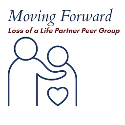 Moving Forward: Loss of a Life Partner Peer Group