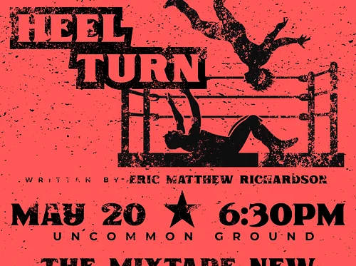 The Mixtape New Works Festival Vol. 2 Presents Heel Turn