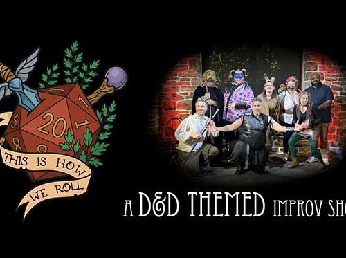 This is How We Roll: A D&D Themed Improv Show