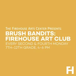 BRUSH BANDITS: FIREHOUSE ART CLUB
