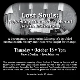 FILM SCREENING: "Lost Souls: Reforming Minnesota’s Mental Health Institutions" @ A Center for the Arts, Fergus Falls