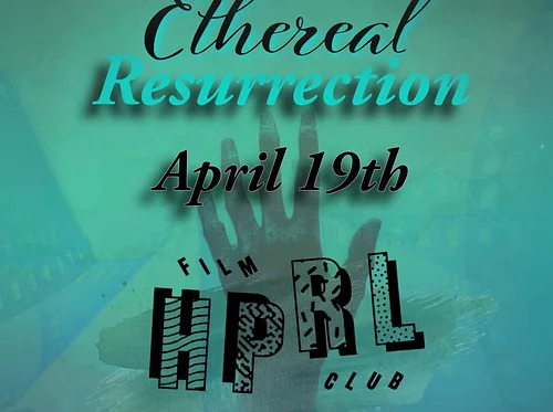 Ethereal Resurrection Film Festival