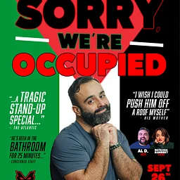Stand-Up Comedy Show - "Sorry, We're Occupied"