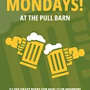 Mug Club Mondays at the Pull Barn!