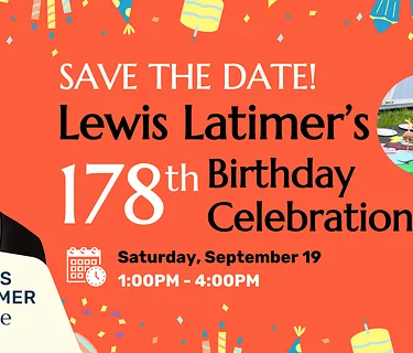 Save the Date: Lewis Latimer's 178th Birthday Celebration