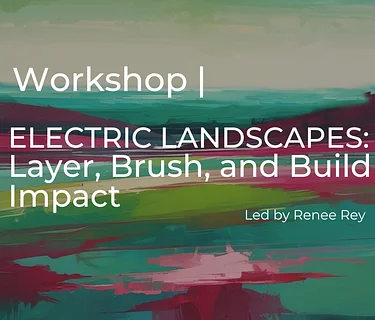 ELECTRIC LANDSCAPES: Layer, Brush, and Build Impact