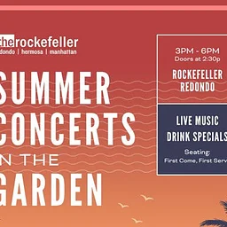 FREE Summer Concerts in the Garden - Rockefeller Redondo Beach