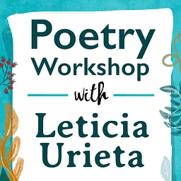 Herencia Speaker Series: Poetry Workshop with Leticia Urieta
