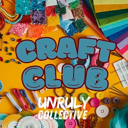 UNRULY Craft Club
