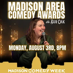 Madison Area Comedy Awards hosted by Breanne Wilhite