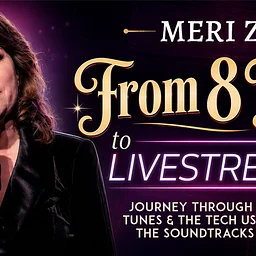 From 8 Track to Livestream Starring Meri Ziev