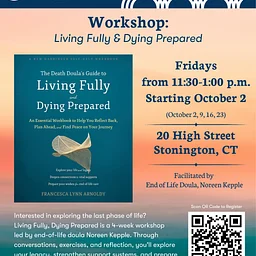 Living Fully & Dying Prepared – Workshop
