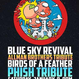 Blue Sky Revival (Allman Bros) & Birds of a Feather (Phish Tribute)