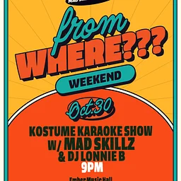 KOSTUME KARAOKE SHOW W/MAD SKILLZ & DJ LONNIE B